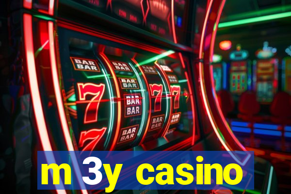 m 3y casino