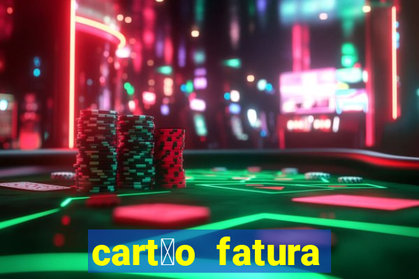 cart茫o fatura casas bahia