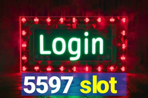 5597 slot