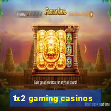 1x2 gaming casinos