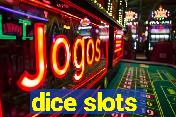 dice slots