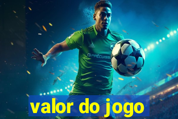 valor do jogo