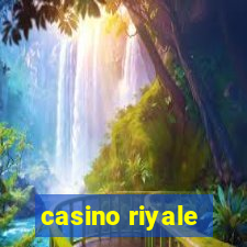 casino riyale