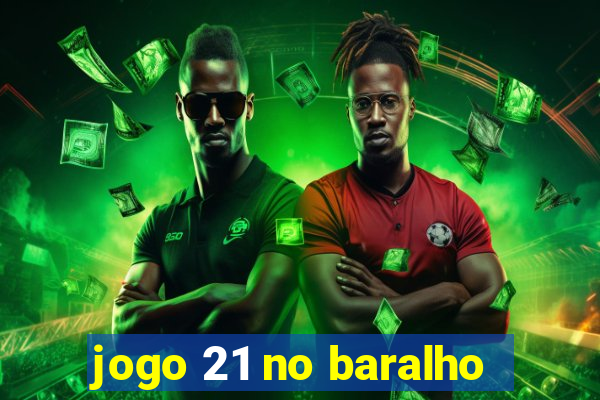 jogo 21 no baralho