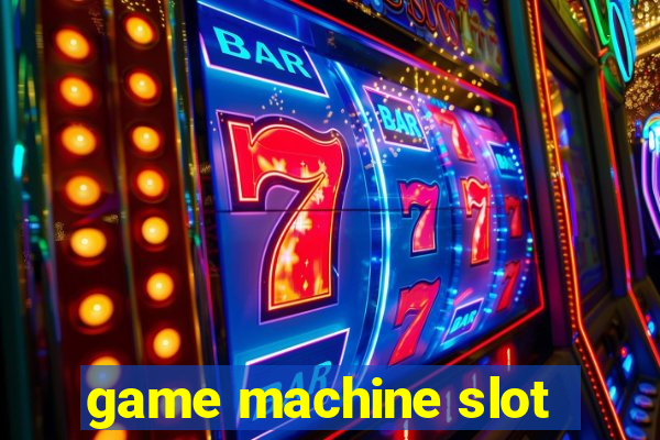 game machine slot