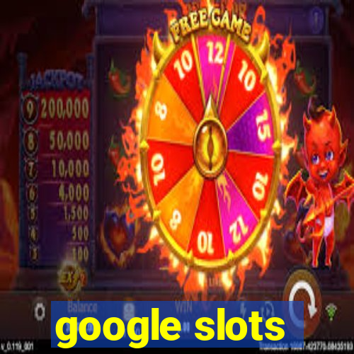 google slots