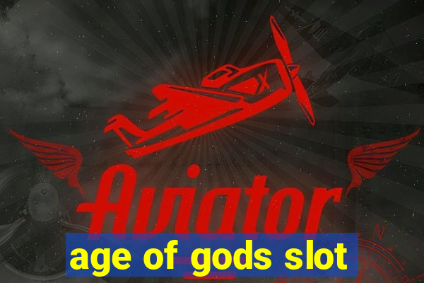 age of gods slot