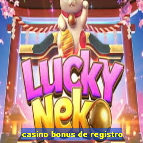 casino bonus de registro