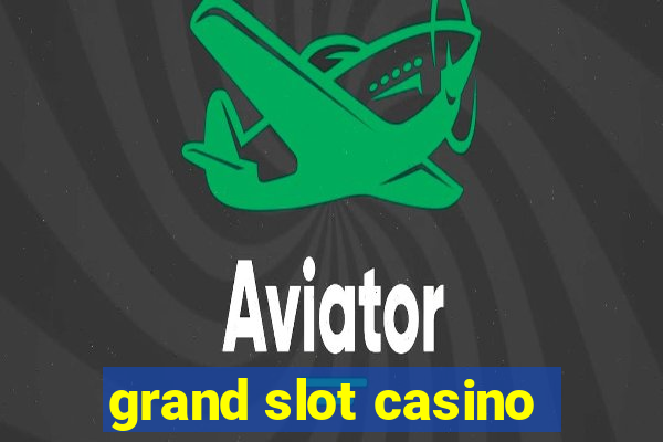 grand slot casino