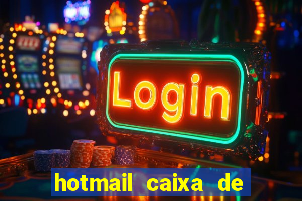 hotmail caixa de entrada entrar