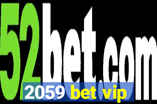 2059 bet vip