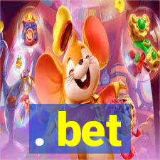 . bet