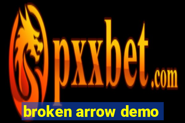 broken arrow demo