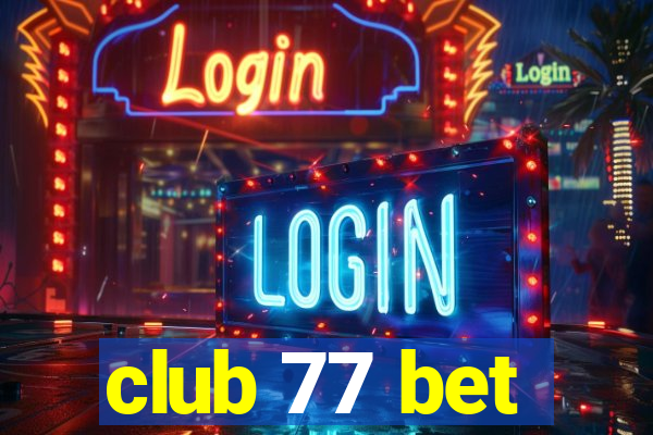 club 77 bet