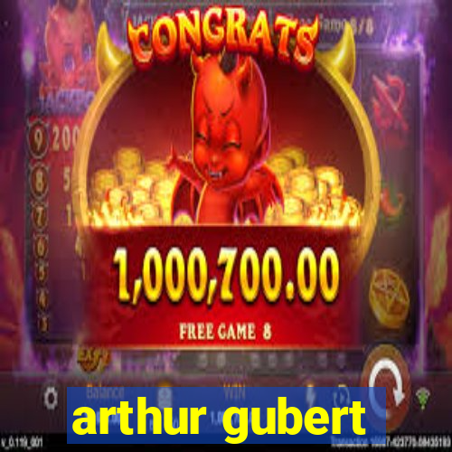 arthur gubert