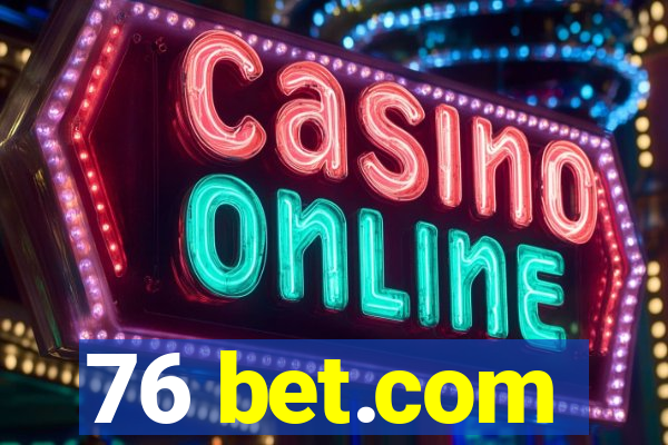 76 bet.com