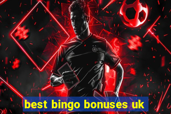 best bingo bonuses uk