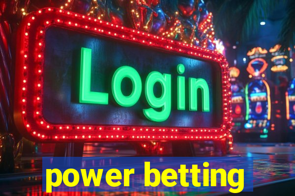 power betting