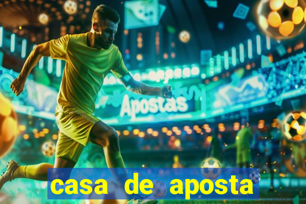 casa de aposta jogo aberto