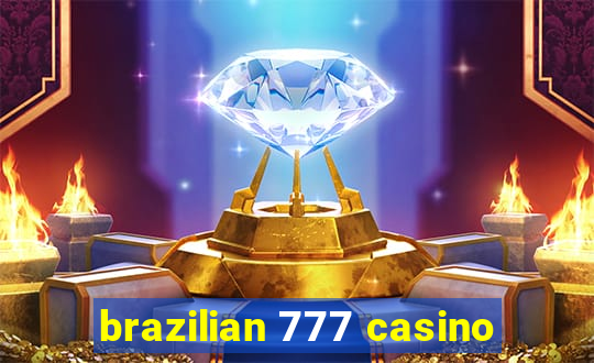 brazilian 777 casino