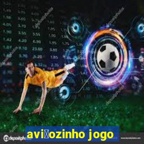 avi茫ozinho jogo