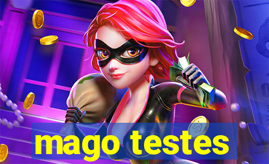 mago testes