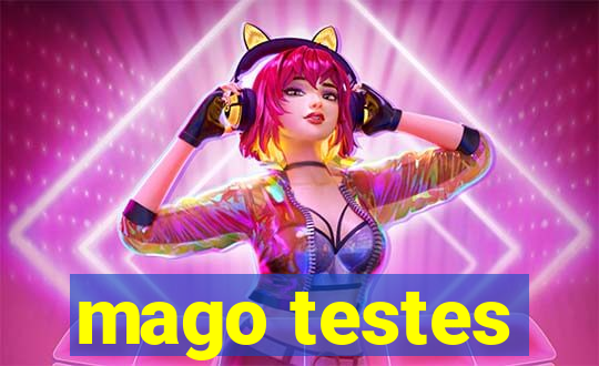 mago testes