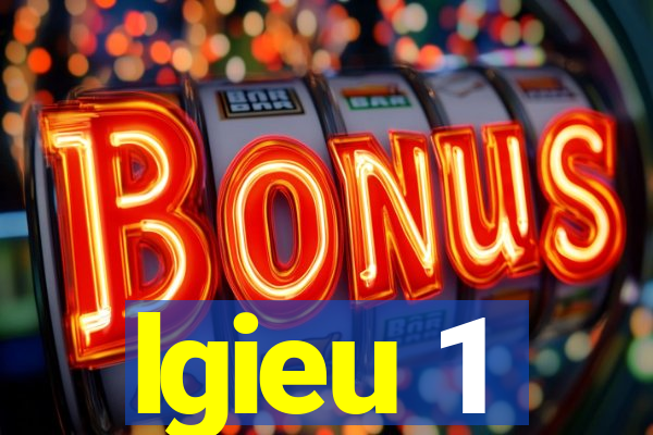 lgieu 1