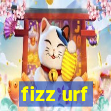 fizz urf