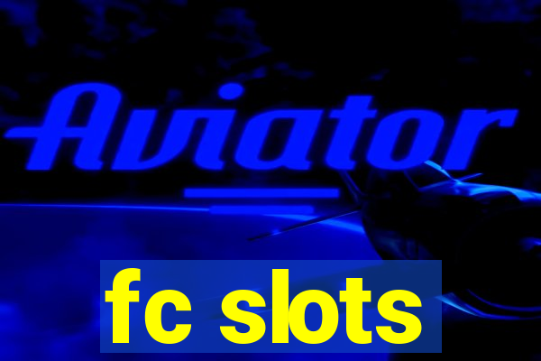 fc slots