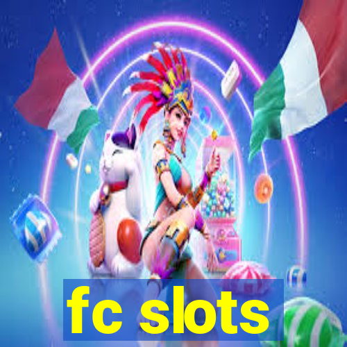 fc slots