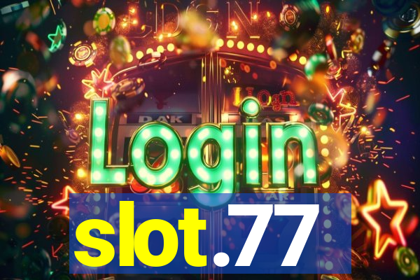 slot.77