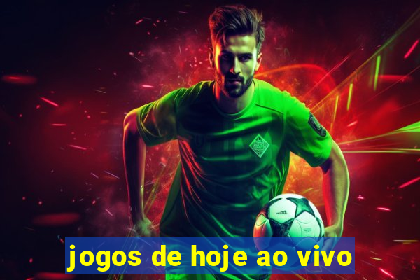 jogos de hoje ao vivo