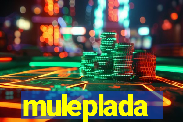 muleplada