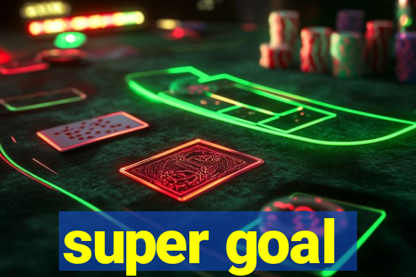 super goal