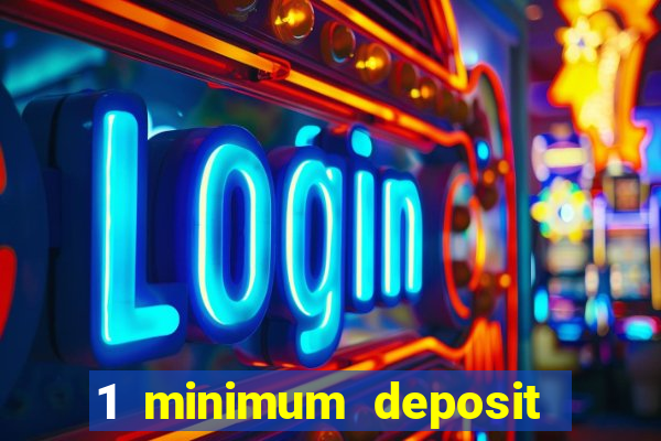 1 minimum deposit casino australia 2019