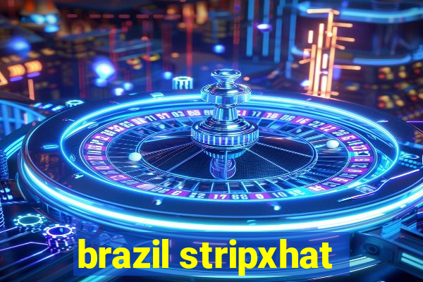 brazil stripxhat