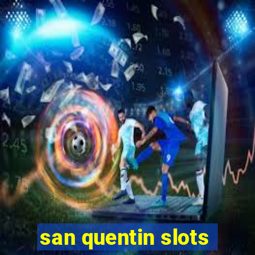 san quentin slots