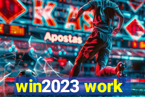 win2023 work