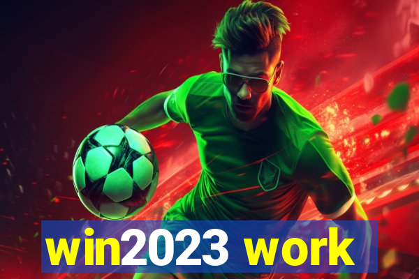 win2023 work