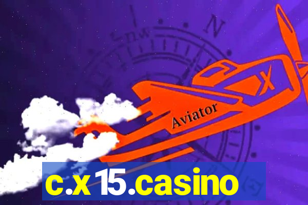 c.x15.casino