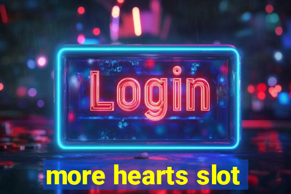 more hearts slot