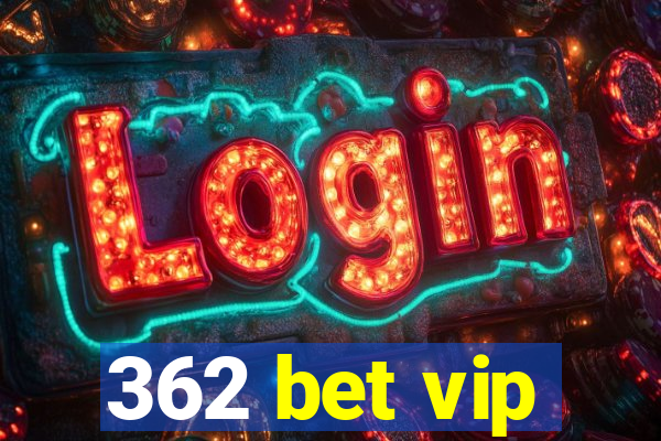 362 bet vip