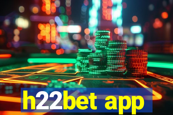 h22bet app