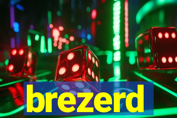 brezerd