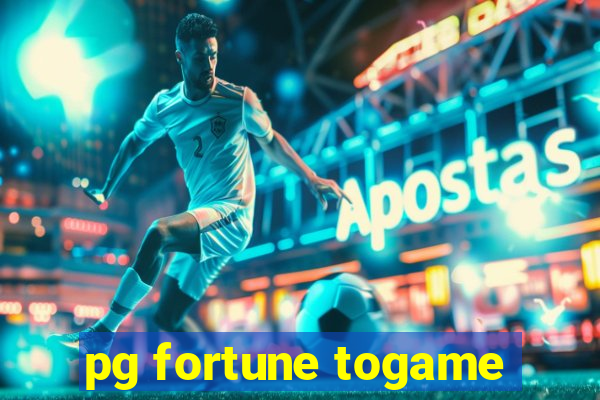 pg fortune togame