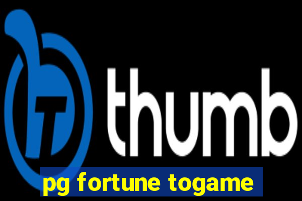 pg fortune togame