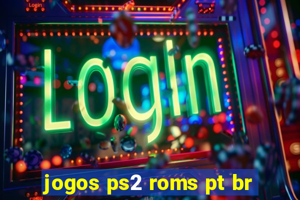 jogos ps2 roms pt br