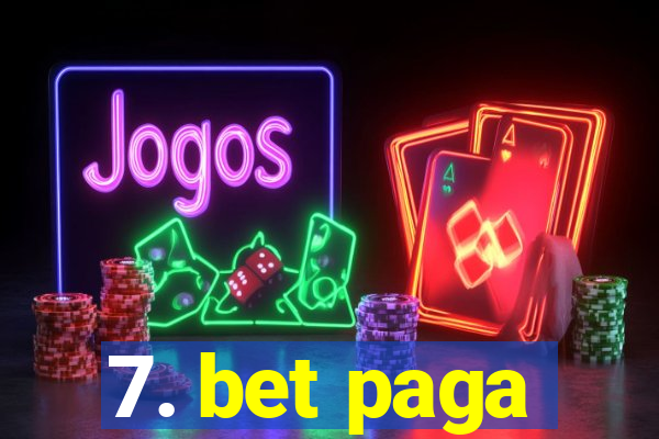 7. bet paga