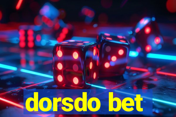 dorsdo bet